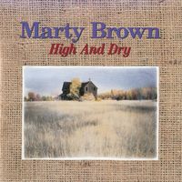 Marty Brown - High And Dry